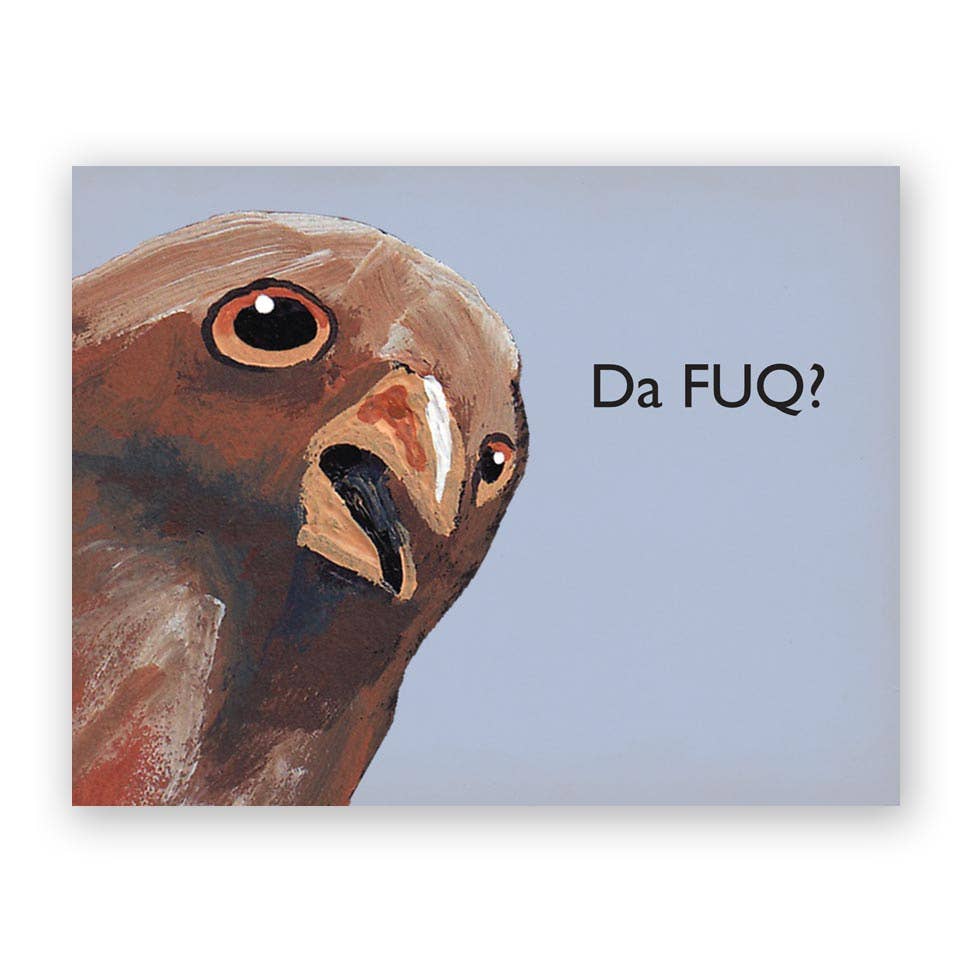 Da Fuq Greeting Card