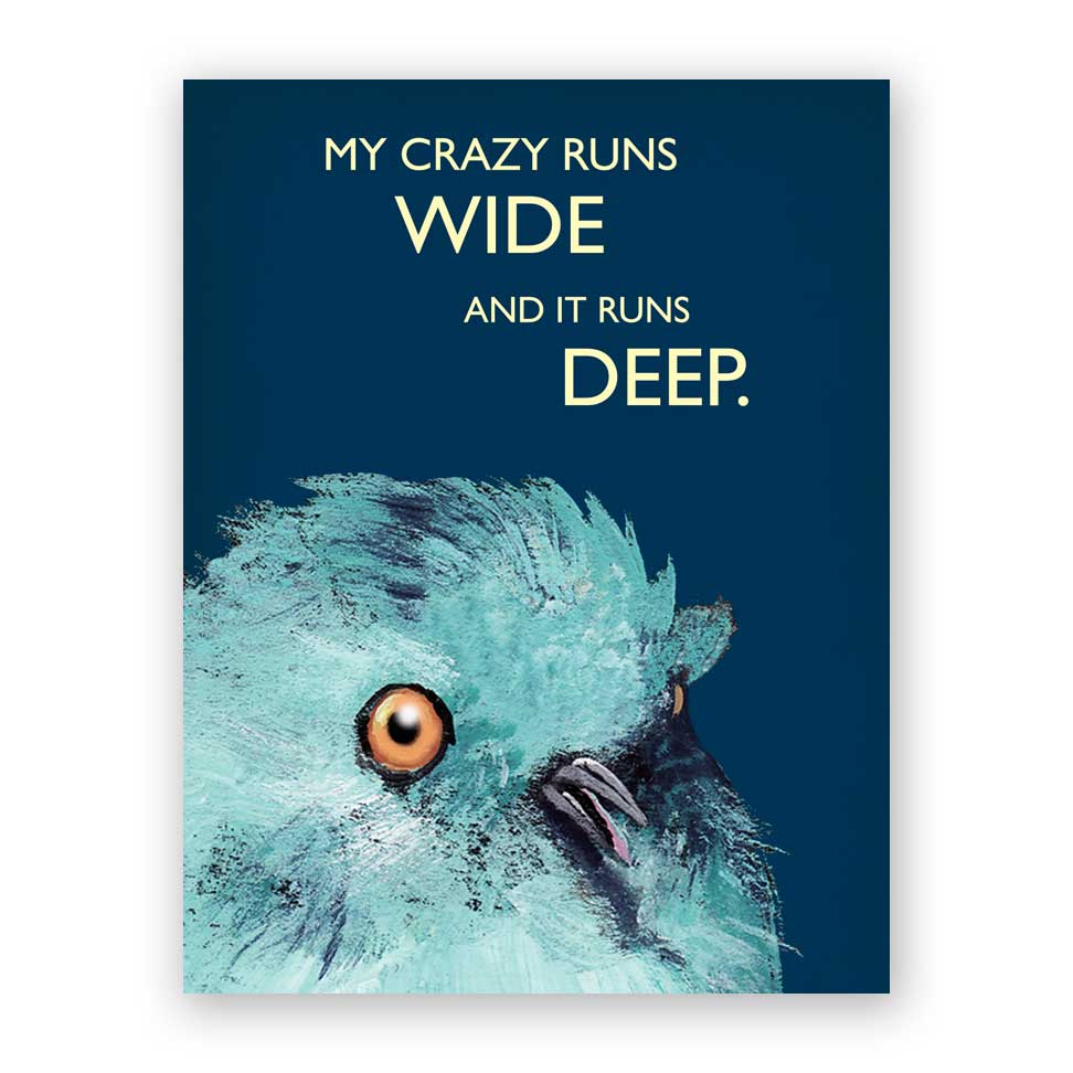 My Crazy Runs Wide Greeting Card