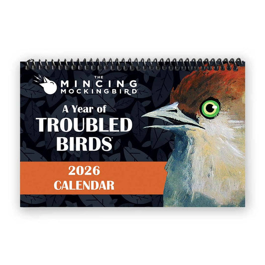 Troubled Birds 2026 Calendar